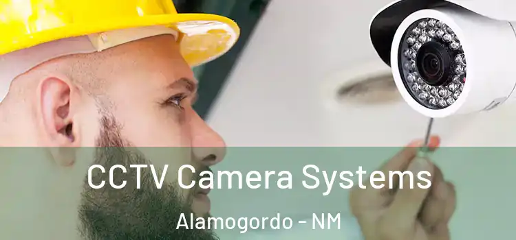 CCTV Camera Systems Alamogordo - NM