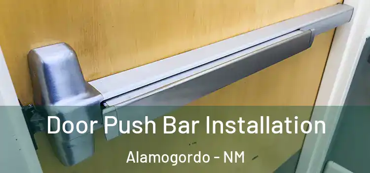 Door Push Bar Installation Alamogordo - NM