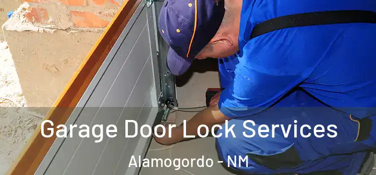 Garage Door Lock Services Alamogordo - NM