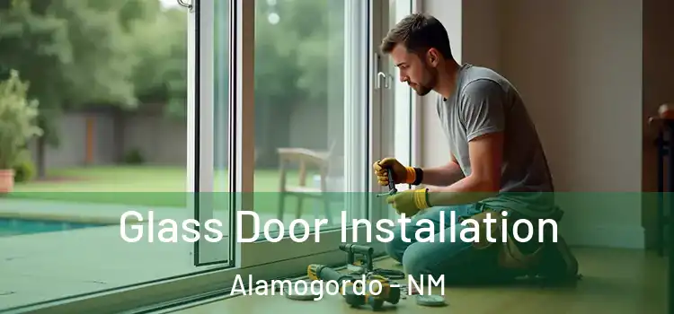 Glass Door Installation Alamogordo - NM