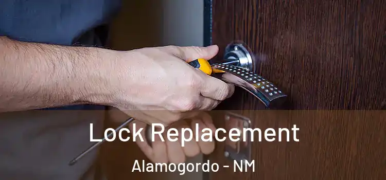 Lock Replacement Alamogordo - NM